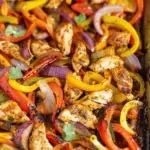 30 Minute Sheet Pan Chicken Fajitas